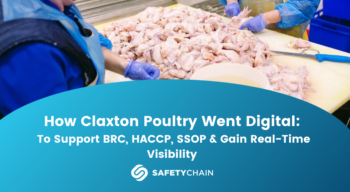 How Claxton Poultry Went Digital To Support BRC, HACCP, SSOP & Gain